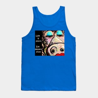 Eat Dessert First Tank Top